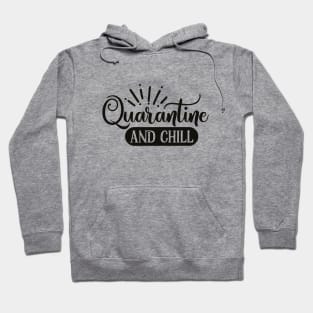 Quarantine And Chill | Social Distancing Experts Hoodie